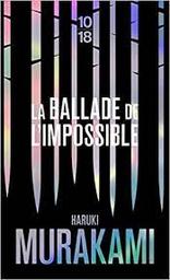 La Ballade de l'Impossible | Murakami, Haruki. Auteur