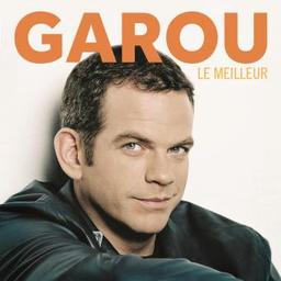 Le meilleur [2 CD] / Garou | Garou