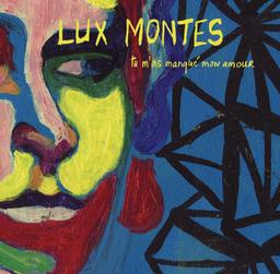 Tu m'as manqué mon amour [CD] / Lux Montes | Lux Montes
