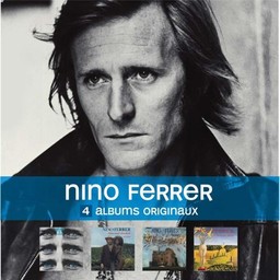 Nino Ferrer - 4 albums originaux : Nino Ferrer & Legs (1972) - Nino and Radiah et le sud (1974) : Blanat (1979) - La Désabusion (1993) / Nino Ferrer | Ferrer, Nino