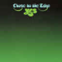Close to the edge | Yes. groupe de rock