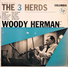 The 3 herds / Woody Herman & His Orchestra | Herman, Woody - clarinettiste