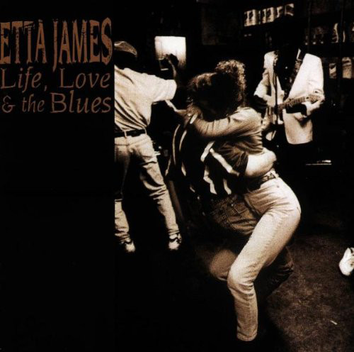 Life, love & the blues | James, Etta - chanteuse de Rythm'n'blues