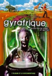 Gyrafrique : Sur les pas de Gyraf et Mayoro / Gyraf | Gyraf . Interprète