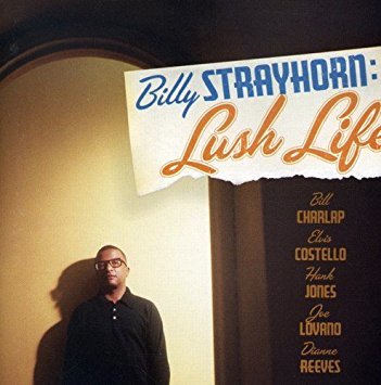 Billy Strayhorn : Lush Life | Compilation