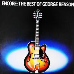 Encore : the best of George Benson [33t] | Benson, George - guitariste de Jazz, chanteur