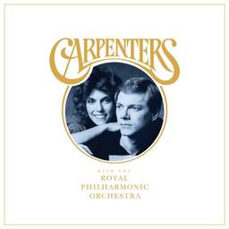The Carpenters with the Royal Philharmonic Orchestra / The Carpenters | The Carpenters