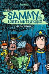 Sammy et ses losers fantastiques t.02 : la colo de la mort | Cousins, Dave. Auteur