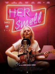 Her smell [DVD] / Alex Ross Perry | Ross Perry , Alex . Scénariste