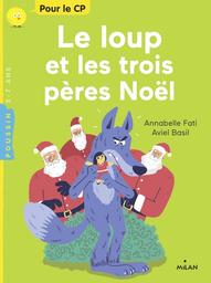 Le loup et les trois pères Noël | Fati, Annabelle. Auteur