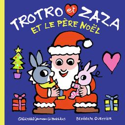 Trotro et Zaza et le père Noël | Guettier, Bénédicte. Auteur. Illustrateur