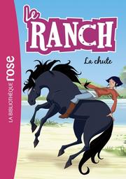 Le Ranch t.27 : la chute | Costi, Vincent. Auteur