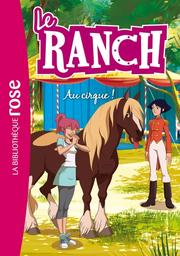 Le Ranch t.28 : Au cirque ! | Costi, Vincent. Auteur