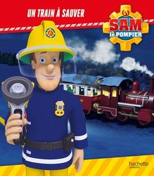 Sam le pompier : un train à sauver | 