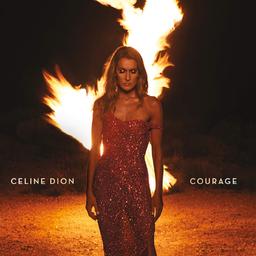 Courage / Céline Dion | Dion, Céline