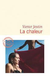 La Chaleur | Jestin, Victor. Auteur