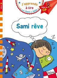 J'apprends à lire avec Sami et Julie : Sami rêve | Albertin, Isabelle. Auteur