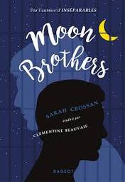 Moon brothers | Crossan, Sarah. Auteur