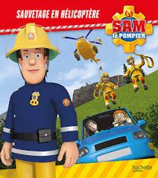 Sam le pompier : sauvetage en hélicoptère | 