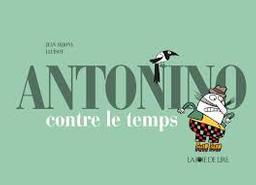 Antonino contre le temps | Arjona, Juan. Auteur