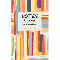 Notes à usages personnel | Pine, Emilie. Auteur