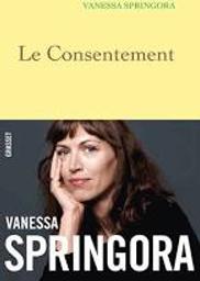 Le Consentement | Springora, Vanessa. Auteur