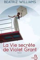 La Vie secrète de Violet Grant | Williams, Beatriz. Auteur