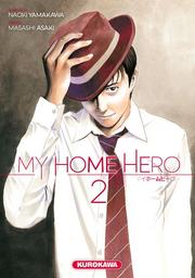 My Home Hero t.02 | Yamakawa, Naoki. Auteur