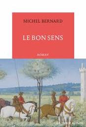 Le Bon sens | Bernard, Michel. Auteur