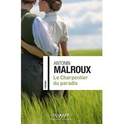 Le Charpentier du paradis | Malroux, Antonin. Auteur