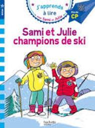 J'apprends à lire avec Sami et Julie : Sami et Julie champions de ski | Massonaud, Emmanuelle. Auteur