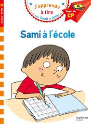 J'apprends à lire avec Sami et Julie : Sami à l'école | Albertin, Isabelle. Auteur