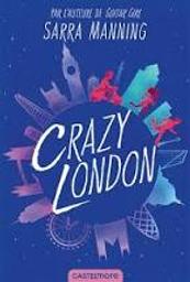 Crazy London | Manning, Sarra. Auteur