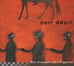 Des visages des figures [vinyle] / Noir Désir | Noir Désir (groupe de rock)