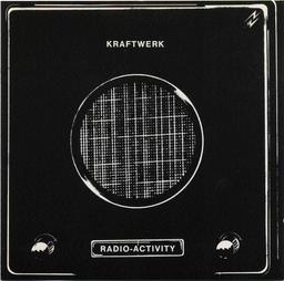 Radio-Activity / Kraftwerk | Kraftwerk