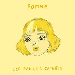 Les failles cachées / Pomme | Pomme (1996-....)