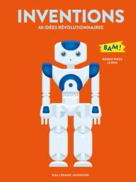 Inventions : 40 idées révolutionnaires | Pince, Robert. Auteur