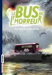 Le bus de l'horreur t.01 : la sortie infernale | Van Loon, Paul. Auteur