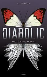 Diabolic t.01 : protéger ou mourir | Kincaid, S.J.. Auteur