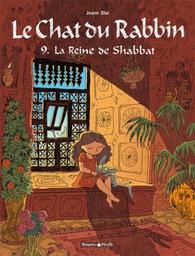 Le chat du rabbin t.09 : La Reine de Shabbat | Sfar, Joann. Auteur