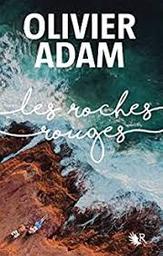 Les roches rouges | Adam, Olivier. Auteur