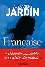 Française | Jardin, Alexandre. Auteur