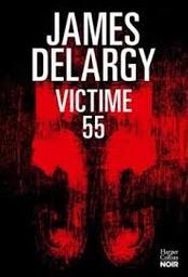 Victime 55 | Delargy, James. Auteur