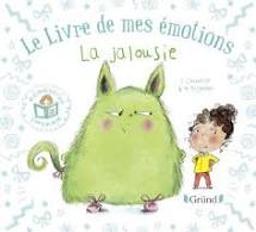 Le livre de mes émotions : La jalousie | Couturier, Stéphanie. Auteur