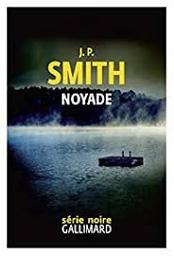 Noyade | Smith, J.P.. Auteur