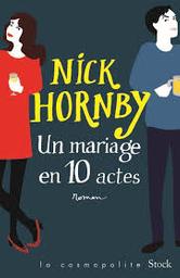 Un mariage en 10 actes | Hornby, Nick. Auteur