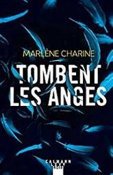 Tombent les anges | Charine, Marlène. Auteur