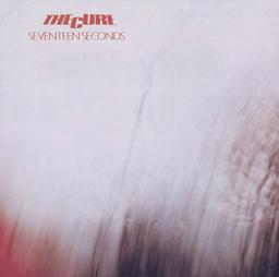 Seventeen seconds [vinyle] : Remastered by Robert Smith - 180 gram vinyl / The Cure | The Cure (groupe de rock)