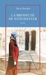La Brodeuse de Winchester | Chevalier, Tracy. Auteur