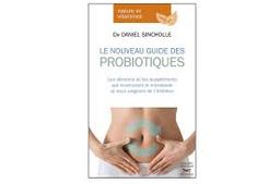 Le nouveau guide des probiotiques | Sincholle, Daniel. Auteur